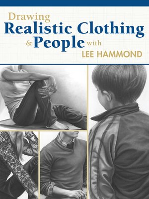 cover image of Drawing Realistic Clothing and People with Lee Hammond